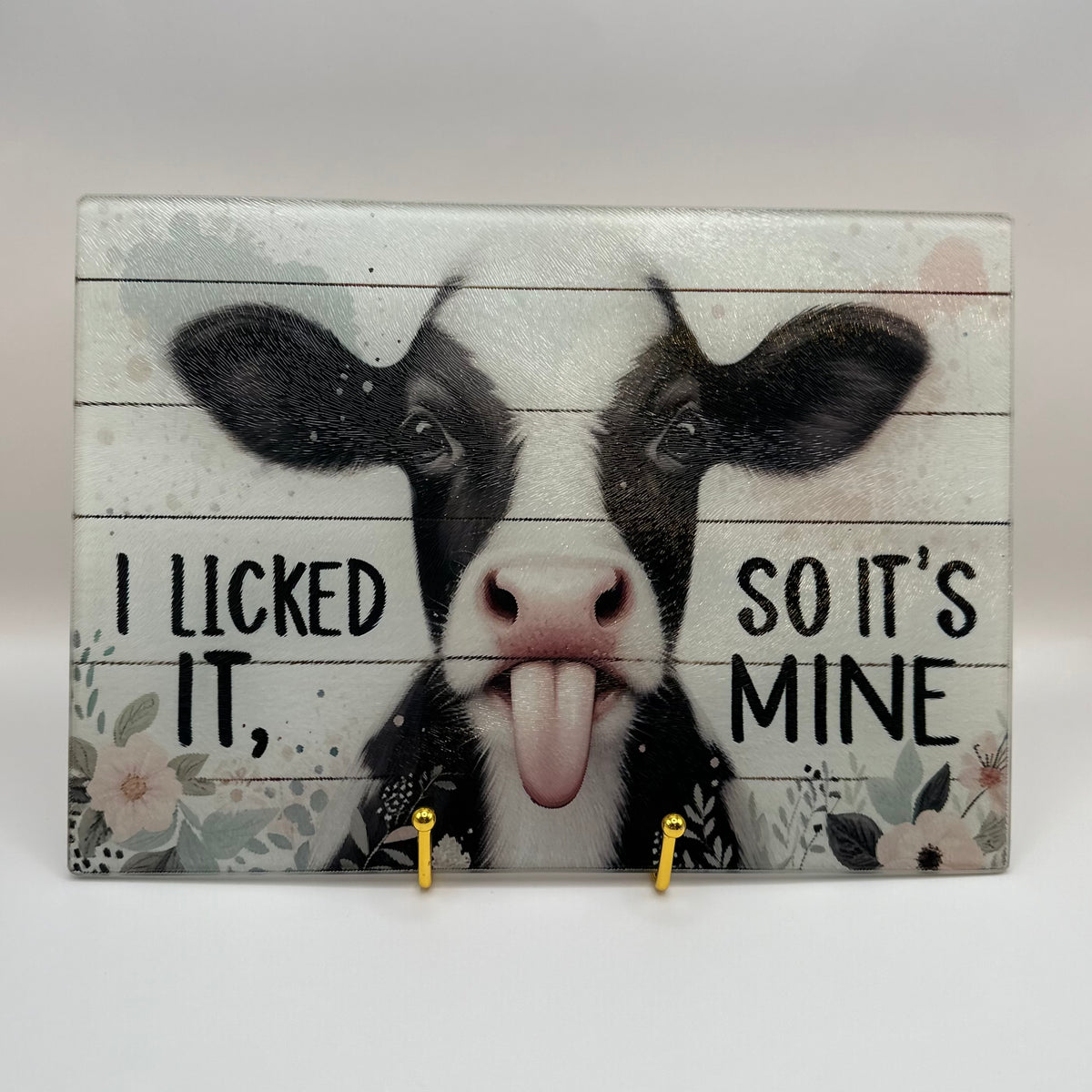 I Licked It, So It's Mine Cow Cutting Board