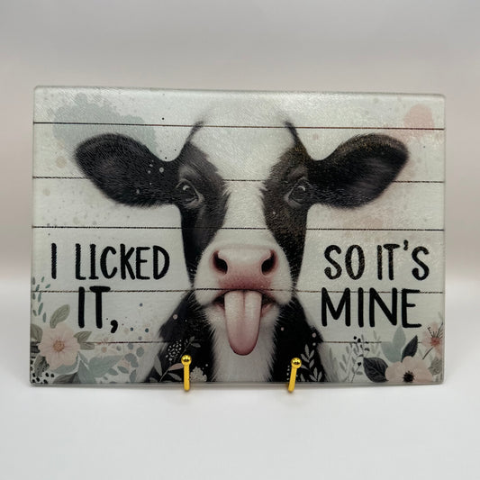 I Licked It, So It's Mine Cow Cutting Board
