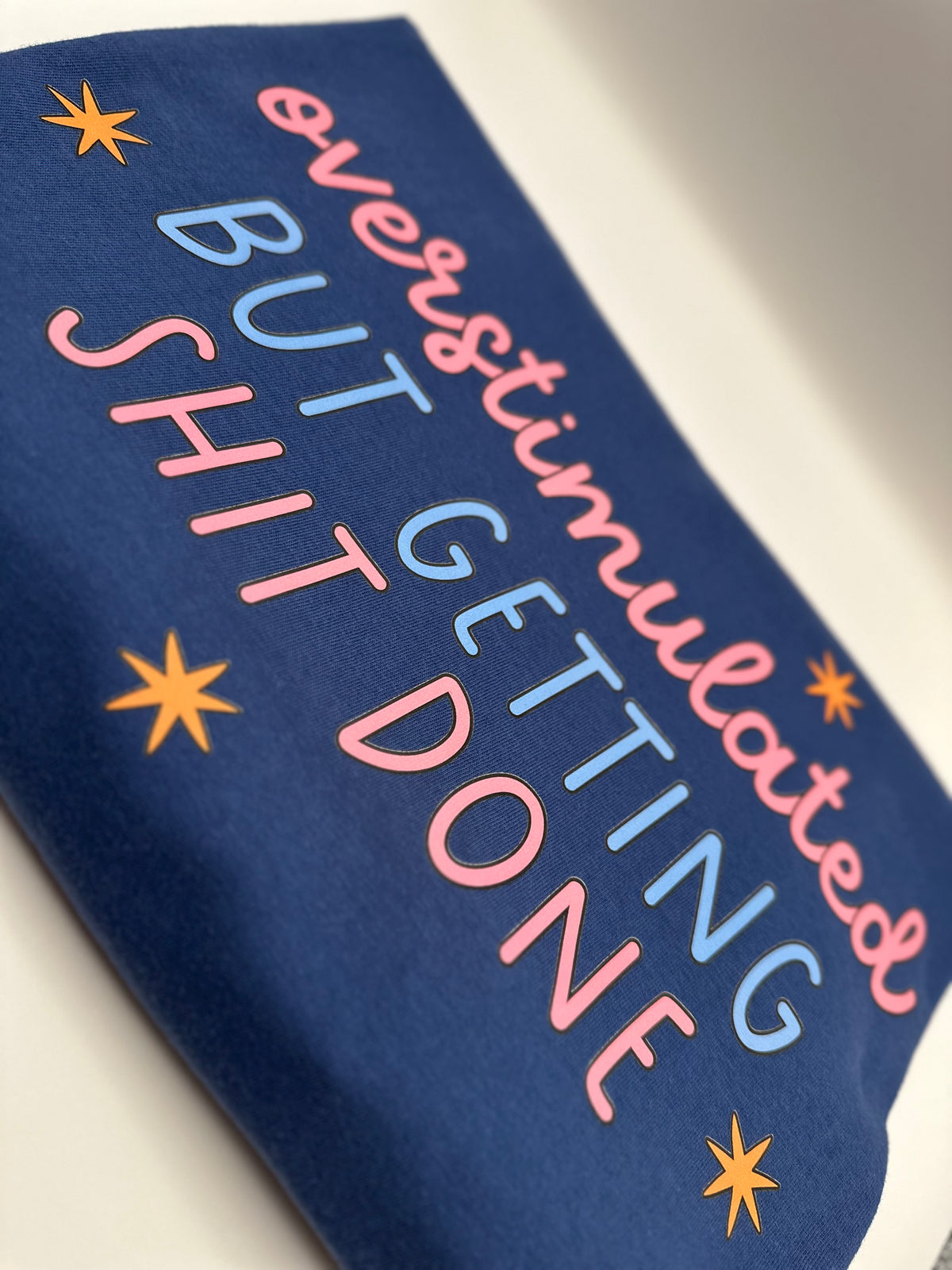 Overstimulated, but Getting Sh*t Done Premium Tee