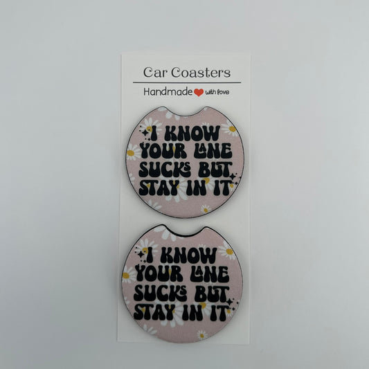 I Know Your Lane Sucks… Car Coaster